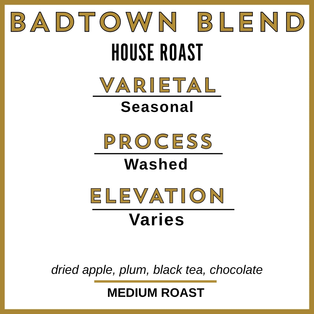 BADTOWN BLEND
