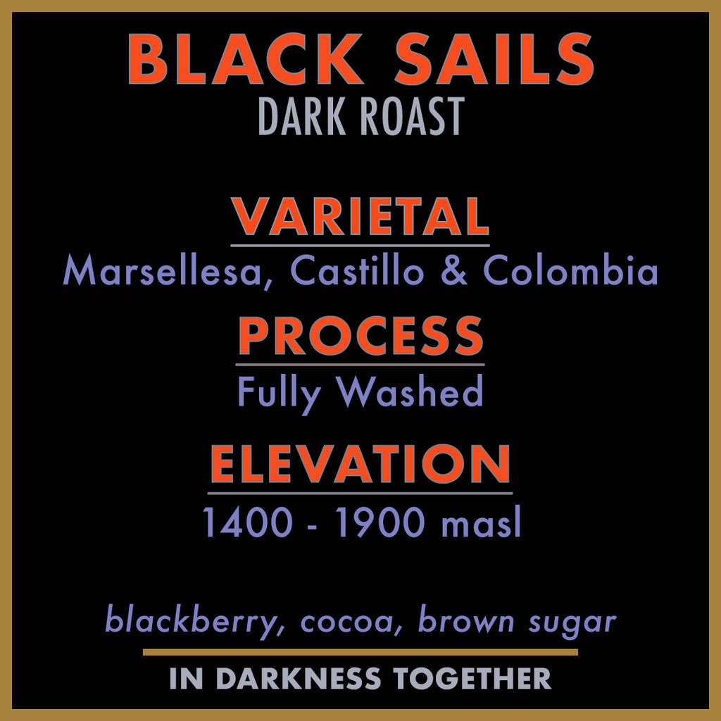 BLACK SAILS DARK ROAST